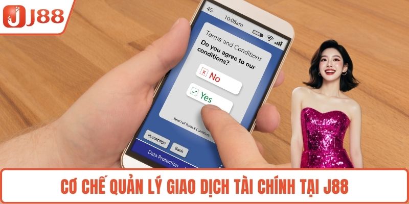 Cơ chế quản lý giao dịch tài chính tại J88