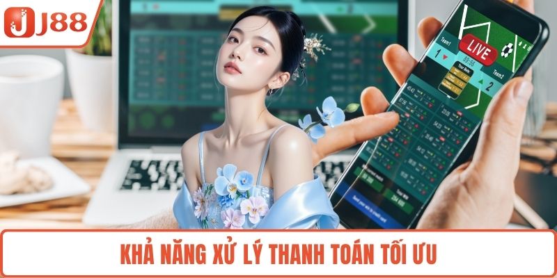 Khả năng xử lý thanh toán tối ưu