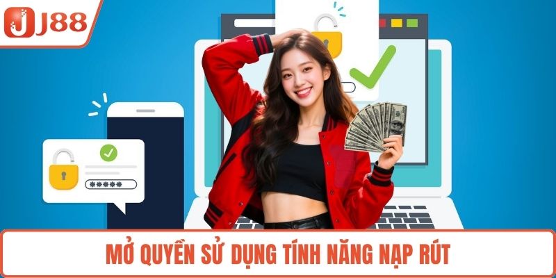 Mở quyền sử dụng tính năng nạp rút