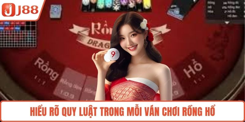 Hiểu rõ quy luật trong mỗi ván chơi rồng hổ