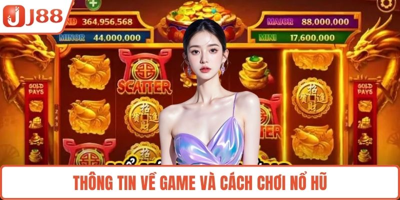 Thông tin về game và cách chơi nổ hũ