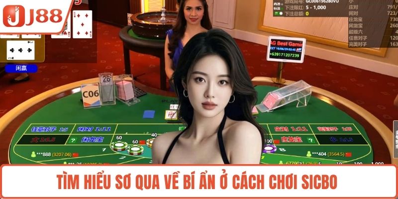 Tìm hiểu sơ qua về bí ẩn ở cách chơi sicbo