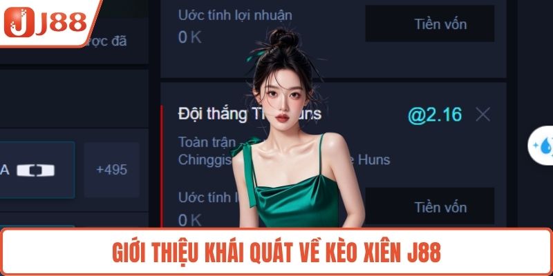 Giới thiệu khái quát về kèo xiên J88