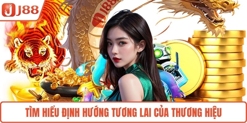Tìm hiểu định hướng tương lai của thương hiệu